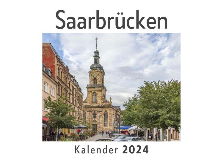 Produktbild: Saarbr&uuml;cken (Wandkalender 2024, Kalender DIN A4 quer, Monatskalender im Querformat mit Kalendarium, Das perfekte Geschenk)