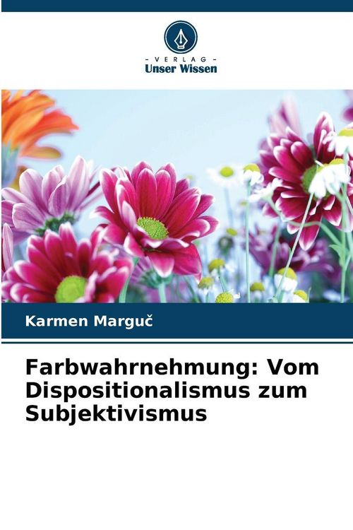 Produktbild: Farbwahrnehmung: Vom Dispositionalismus zum Subjektivismus
