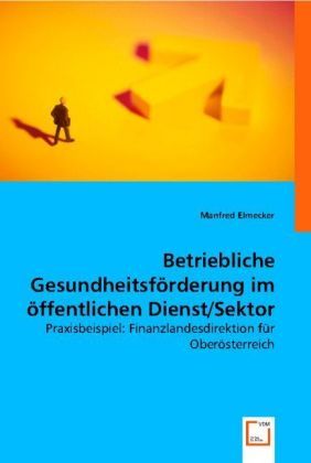 Produktbild: Elmecker, M: Betriebliche Gesundheitsf&ouml;rderung im &ouml;ffentlich