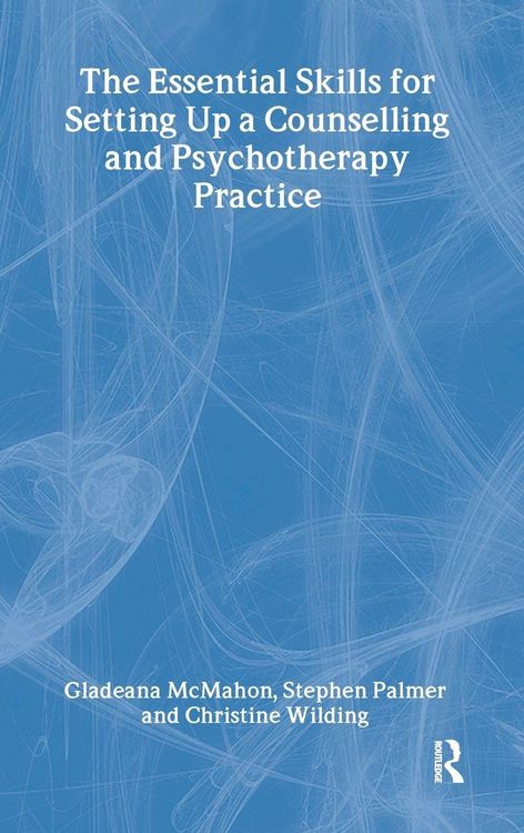Produktbild: The Essential Skills for Setting Up a Counselling and Psychotherapy Practice