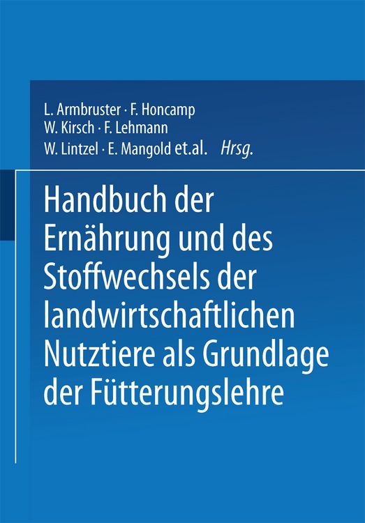Produktbild: Handbuch der Ern&auml;hrung und des Stoffwechsels der Landwirtschaftlichen Nutztiere als Grundlagen der F&uuml;tterungslehre