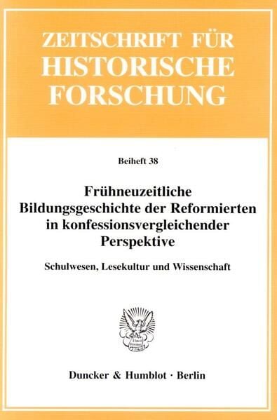 Produktbild: Fr&uuml;hneuzeitliche Bildungsgeschichte der Reformierten in konfessionsvergleichender Perspektive.