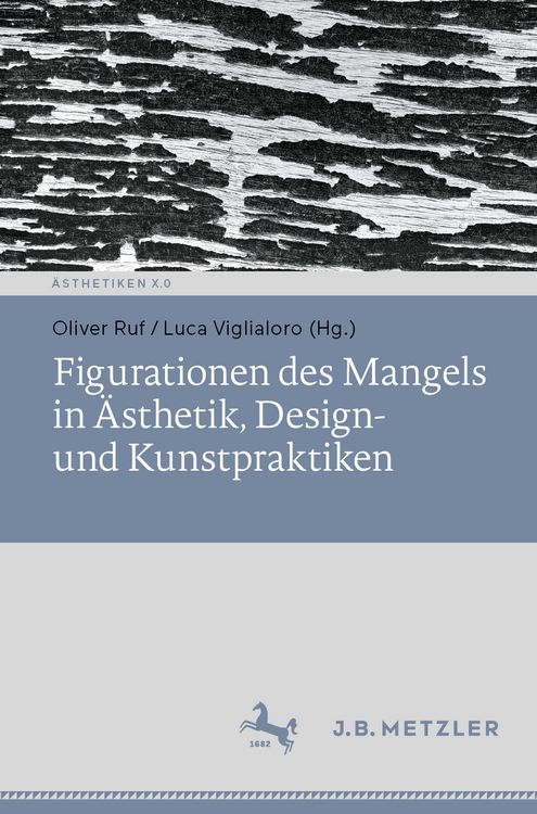 Produktbild: Figurationen des Mangels in &Auml;sthetik, Design- und Kunstpraktiken