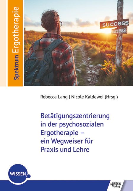 Produktbild: Bet&auml;tigungszentrierung in der psychosozialen Ergotherapie &ndash; ein Wegweiser f&uuml;r Praxis und Lehre