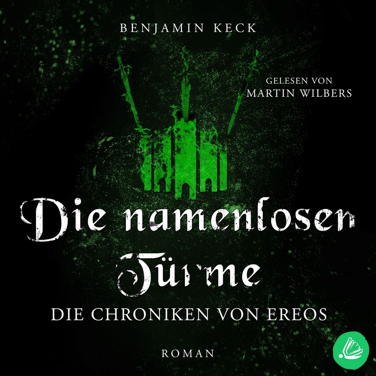 Produktbild: Die namenlosen T&uuml;rme: Die Chroniken von Ereos (Band 3)