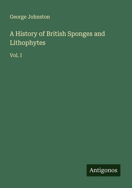 Produktbild: A History of British Sponges and Lithophytes