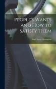 Produktbild: People's Wants and How to Satisfy Them