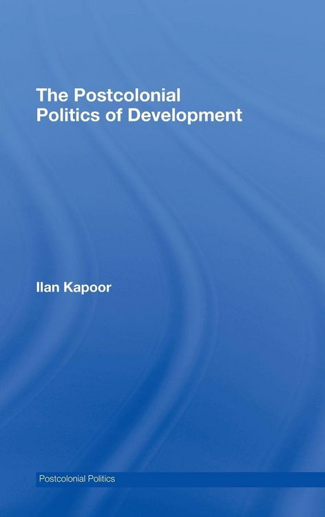 Produktbild: The Postcolonial Politics of Development