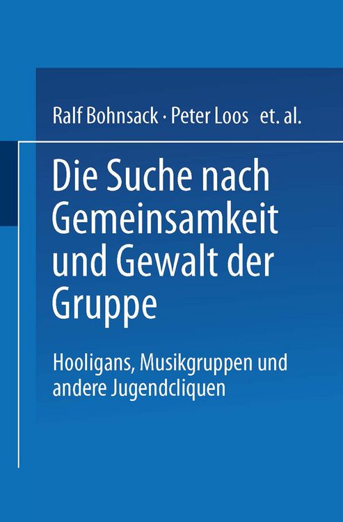Produktbild: Die Suche nach Gemeinsamkeit und die Gewalt der Gruppe