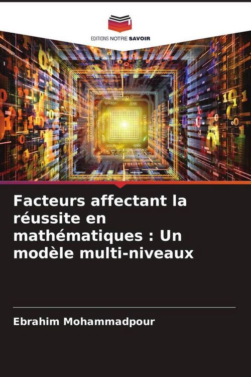 Produktbild: Facteurs affectant la r&eacute;ussite en math&eacute;matiques : Un mod&egrave;le multi-niveaux