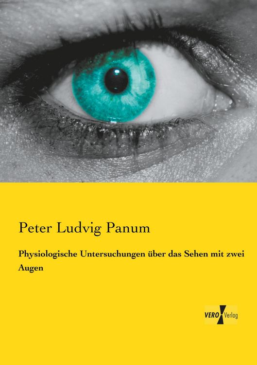 Produktbild: Physiologische Untersuchungen &uuml;ber das Sehen mit zwei Augen