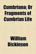 Produktbild: Cumbriana; Or Fragments of Cumbrian Life