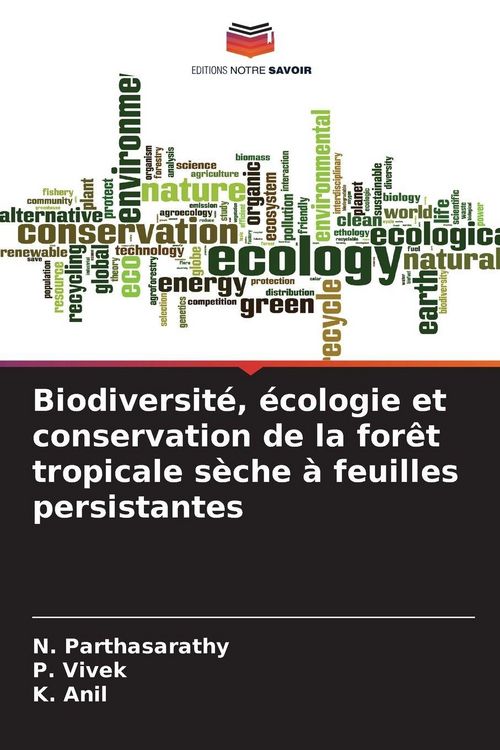 Produktbild: Biodiversit&eacute;, &eacute;cologie et conservation de la for&ecirc;t tropicale s&egrave;che &agrave; feuilles persistantes