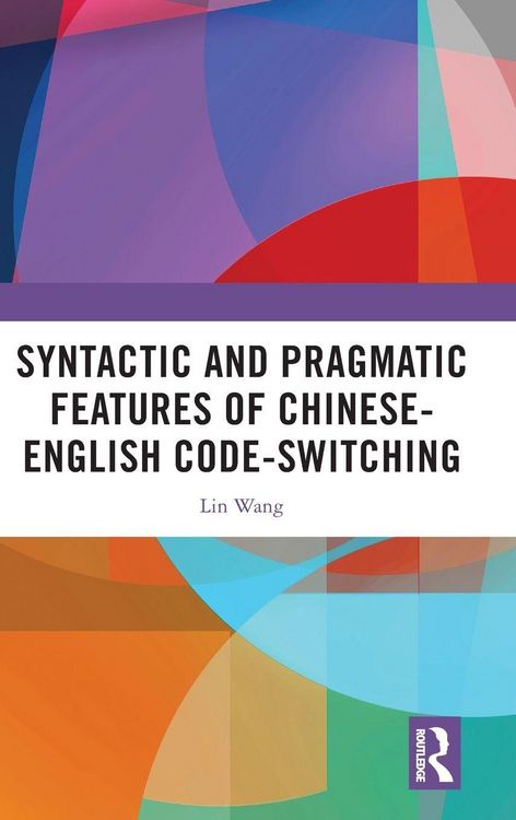 Produktbild: Syntactic and Pragmatic Features of Chinese-English Code-switching