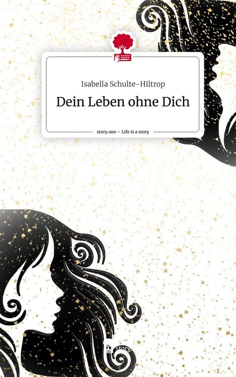 Produktbild: Dein Leben ohne Dich. Life is a Story - story.one