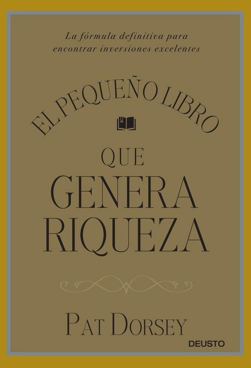 Produktbild: El peque&ntilde;o libro que genera riqueza : la f&oacute;rmula definitiva para encontrar inversiones excelentes