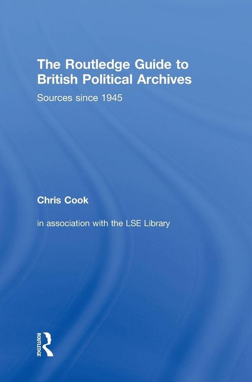 Produktbild: The Routledge Guide to British Political Archives