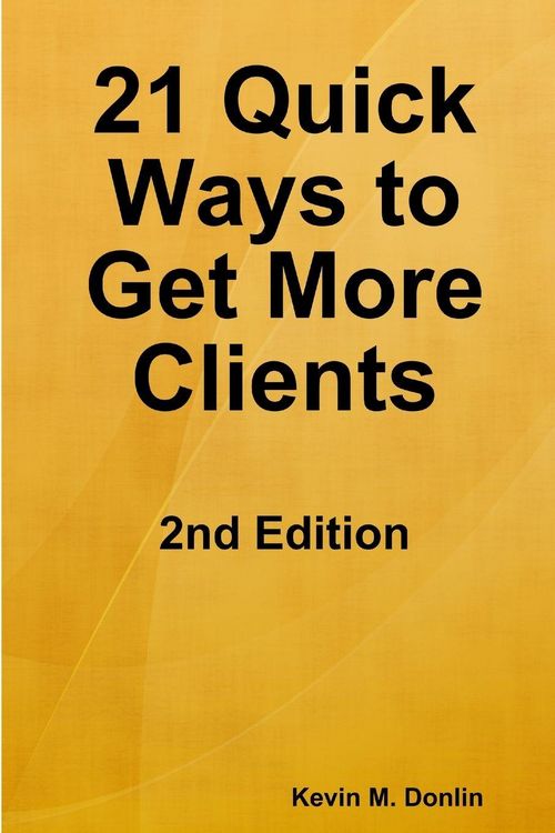 Produktbild: 21 Quick Ways to Get More Clients