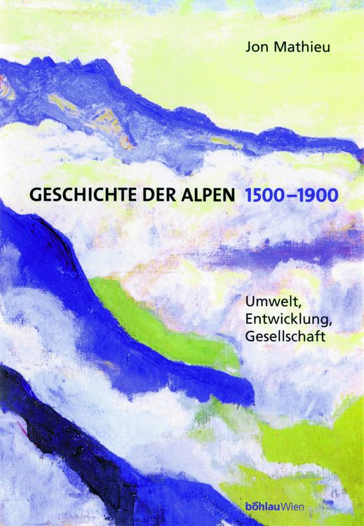 Produktbild: Geschichte der Alpen 1500-1900