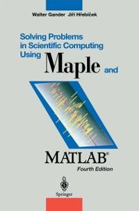 Produktbild: Solving Problems in Scientific Computing Using Maple and MATLAB&reg;