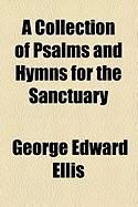 Produktbild: A Collection of Psalms and Hymns for the Sanctuary