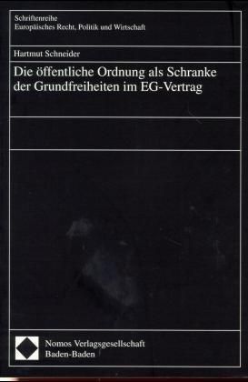 Produktbild: Die &ouml;ffentliche Ordnung als Schranke der Grundfreiheiten im EG-Vertrag