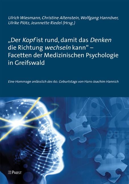 Produktbild: 'Der Kopf ist rund, damit das Denken die Richtung wechseln kann' - Facetten der Medizinischen Psychologie in Greifswald