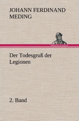 Produktbild: Der Todesgru&szlig; der Legionen, 2. Band