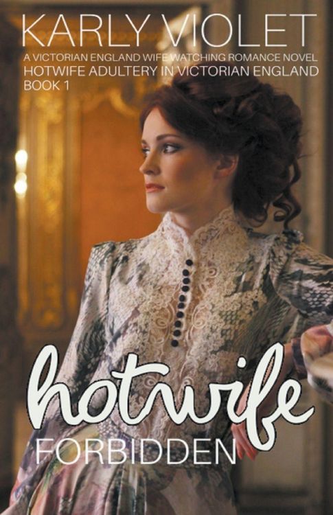 Produktbild: Hotwife Forbidden - A Victorian England Wife Watching Romance Novel