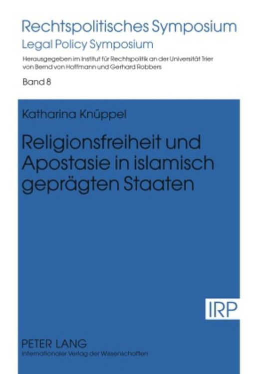 Produktbild: Religionsfreiheit und Apostasie in islamisch gepr&auml;gten Staaten