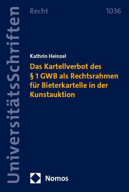 Produktbild: Das Kartellverbot des &sect; 1 GWB als Rechtsrahmen f&uuml;r Bieterkartelle in der Kunstauktion