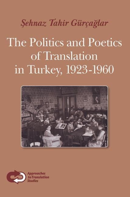 Produktbild: The Politics and Poetics of Translation in Turkey, 1923-1960