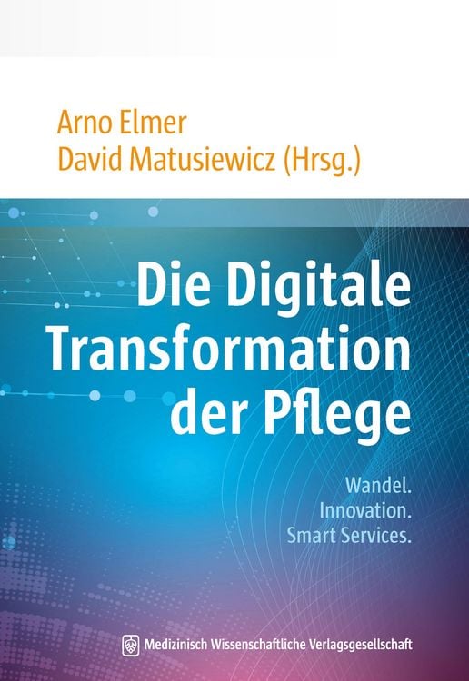 Produktbild: Die Digitale Transformation der Pflege