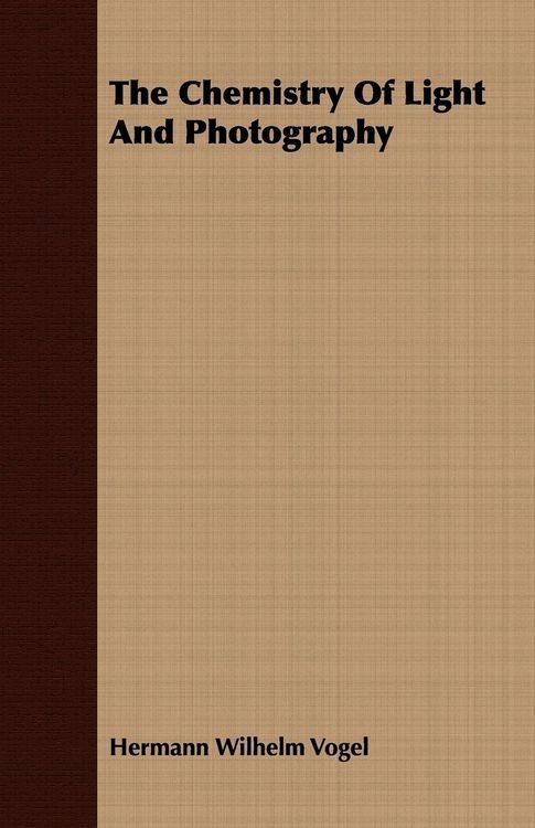Produktbild: The Chemistry Of Light And Photography