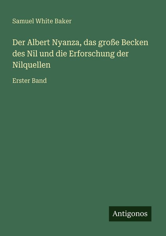 Produktbild: Der Albert Nyanza, das gro&szlig;e Becken des Nil und die Erforschung der Nilquellen