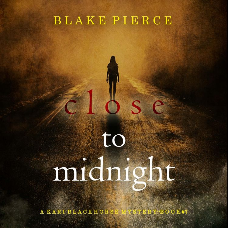 Produktbild: Close To Midnight (A Kari Blackhorse Suspense Thriller&mdash;Book Seven)