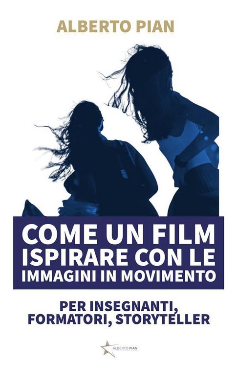 Produktbild: Come un film Ispirare con le immagini in movimento