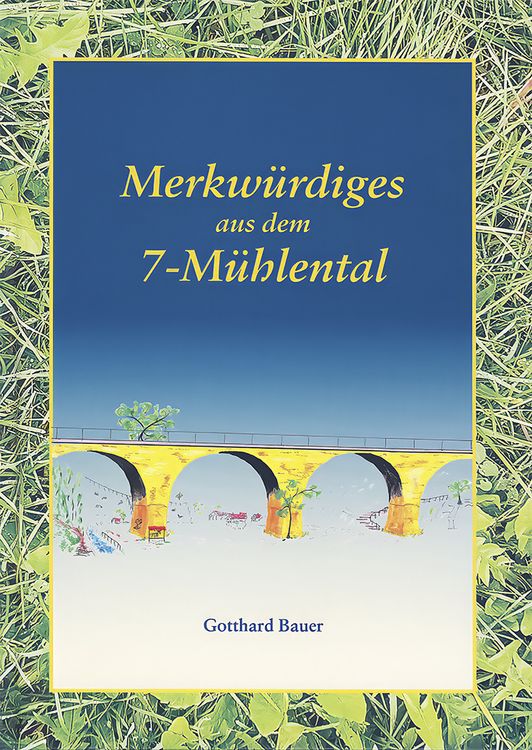 Produktbild: Merkw&uuml;rdiges aus dem 7-M&uuml;hlental