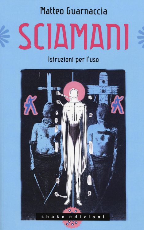 Produktbild: Sciamani. Istruzioni per l'uso