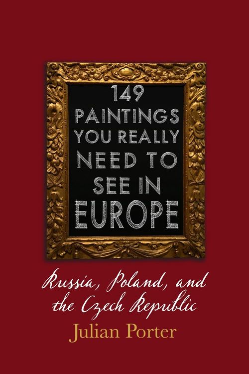 Produktbild: 149 Paintings You Really Should See in Europe - Russia, Poland, and the Czech Republic