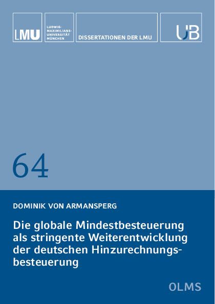 Produktbild: Die globale Mindestbesteuerung als stringente Weiterentwicklung der deutschen Hinzurechnungsbesteuerung