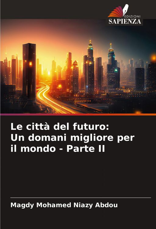 Produktbild: Le citt&agrave; del futuro: Un domani migliore per il mondo - Parte II