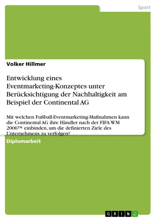 Produktbild: Entwicklung eines Eventmarketing-Konzeptes unter Ber&uuml;cksichtigung der Nachhaltigkeit am Beispiel der Continental AG