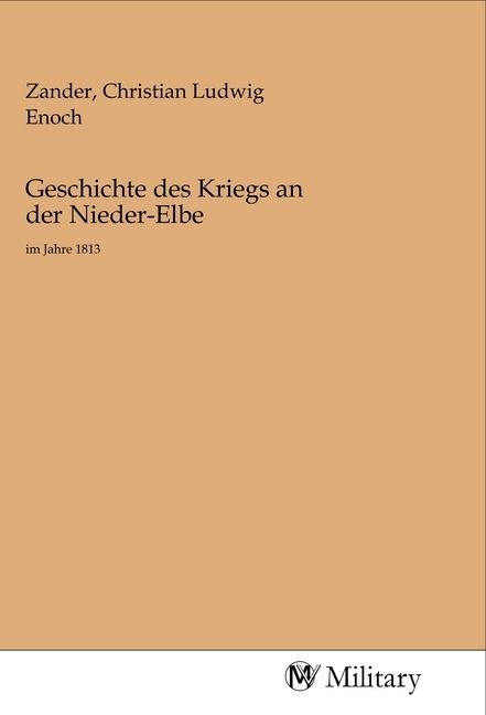 Produktbild: Geschichte des Kriegs an der Nieder-Elbe