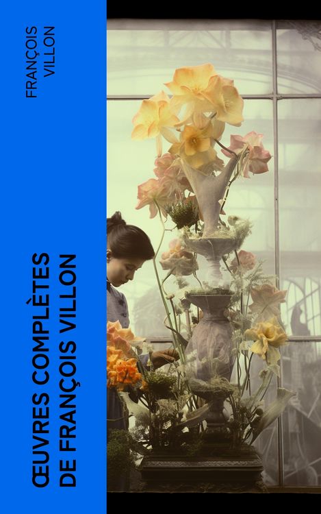 Produktbild: OEuvres compl&egrave;tes de Fran&ccedil;ois Villon