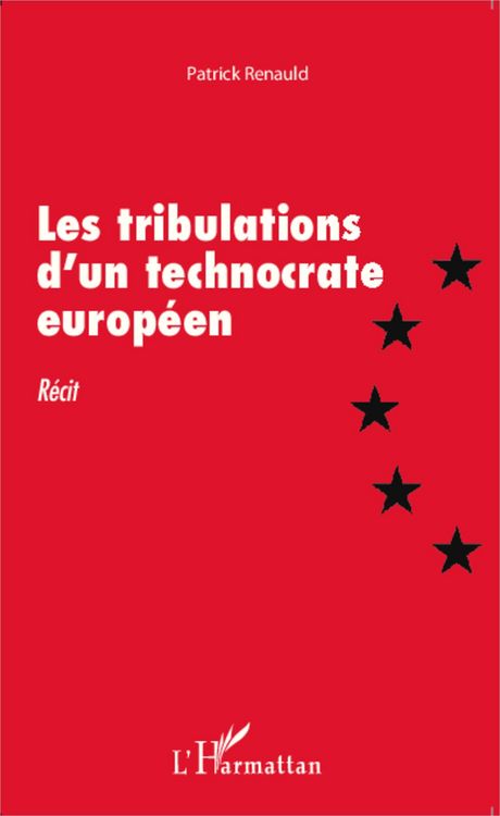 Produktbild: Les tribulations d'un technocrate europ&eacute;en