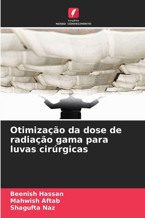 Produktbild: Otimiza&ccedil;&atilde;o da dose de radia&ccedil;&atilde;o gama para luvas cir&uacute;rgicas