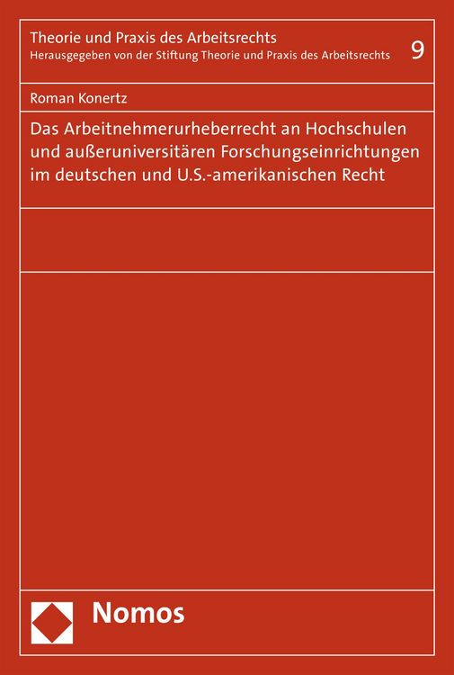 Produktbild: Das Arbeitnehmerurheberrecht an Hochschulen und au&szlig;eruniversit&auml;ren Forschungseinrichtungen im deutschen und U.S.-amerikanischen Recht