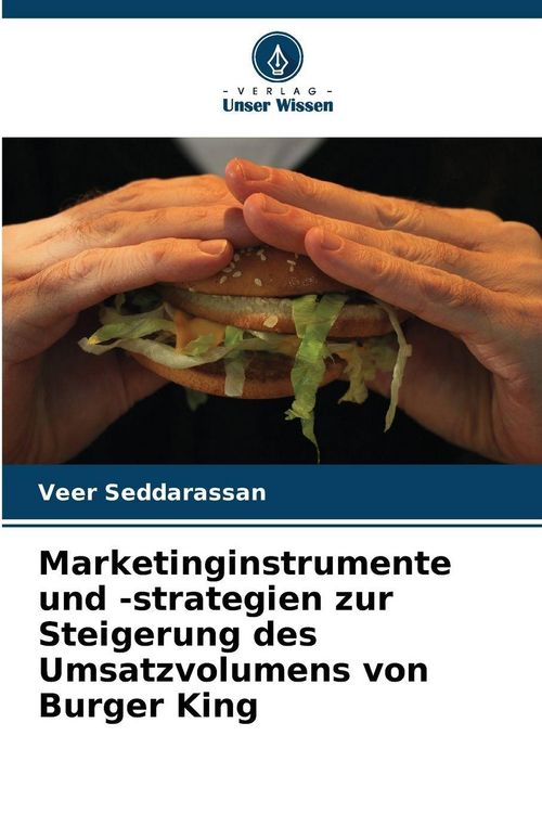 Produktbild: Marketinginstrumente und -strategien zur Steigerung des Umsatzvolumens von Burger King