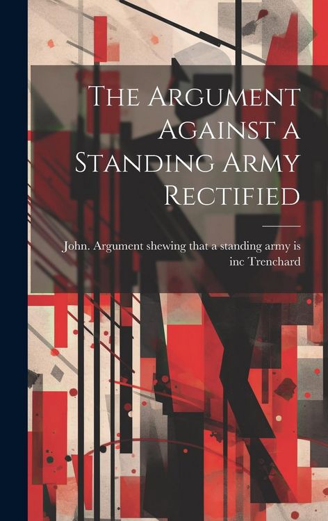 Produktbild: The Argument Against a Standing Army Rectified